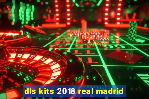 dls kits 2018 real madrid